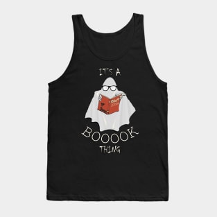 Halloween Ghost Teacher Funny It’s A Booook Thing, Book & Reader Gift Tank Top